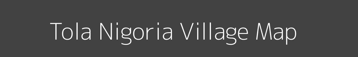 Map of Tola Nigoria Village in Bihar Image