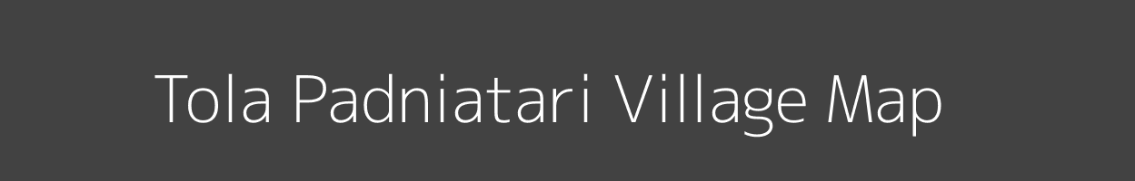 Map of Tola Padniatari Village in Bihar Image