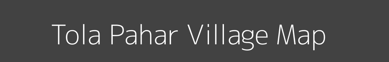 Map of Tola Pahar Village in Bihar Image