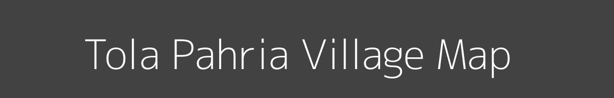 Map of Tola Pahria Village in Bihar Image