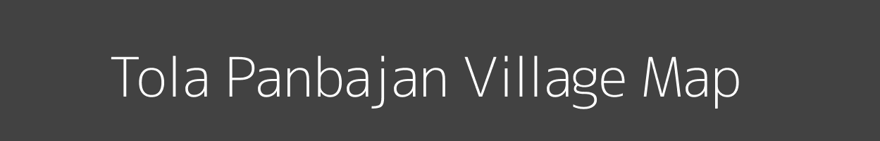 Map of Tola Panbajan Village in Bihar Image