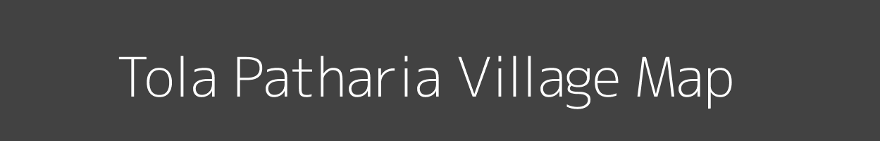 Map of Tola Patharia Village in Bihar Image