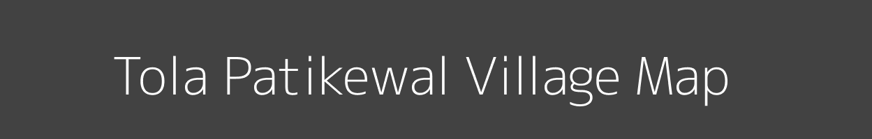 Map of Tola Patikewal Village in Bihar Image