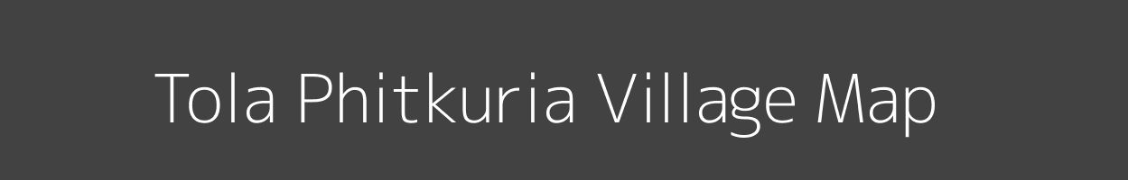 Map of Tola Phitkuria Village in Bihar Image