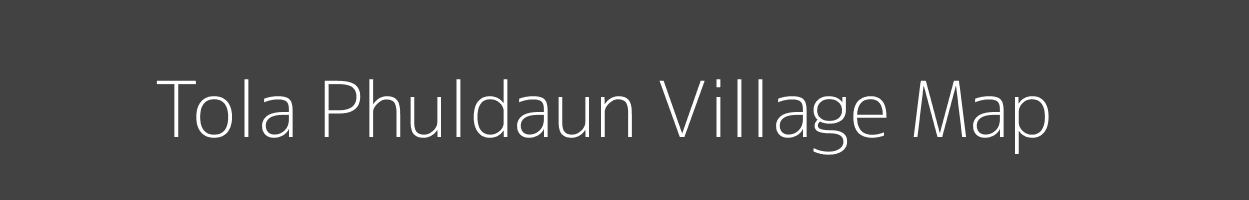 Map of Tola Phuldaun Village in Bihar Image