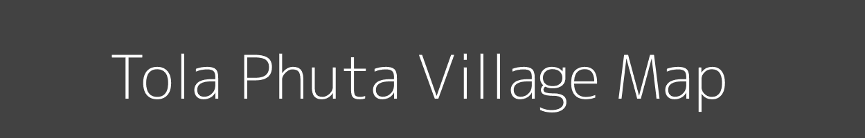 Map of Tola Phuta Village in Bihar Image