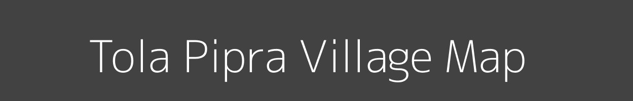 Map of Tola Pipra Village in Bihar Image