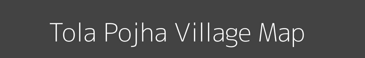 Map of Tola Pojha Village in Bihar Image