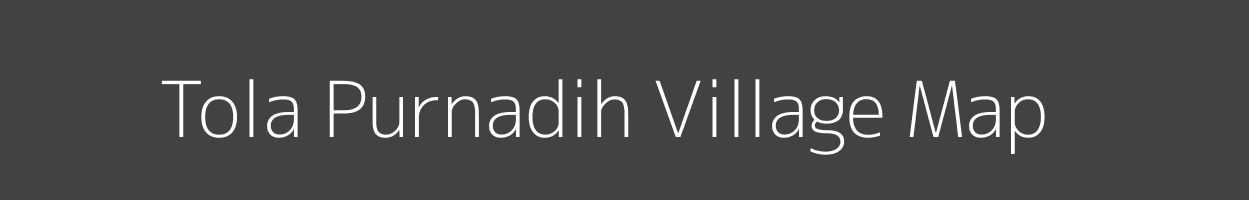 Map of Tola Purnadih Village in Bihar Image