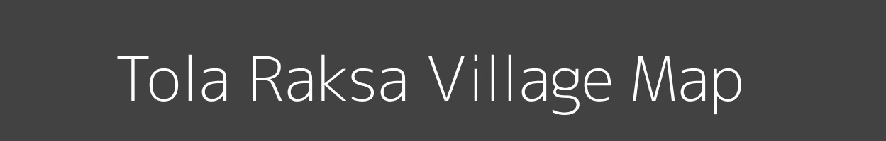 Map of Tola Raksa Village in Bihar Image