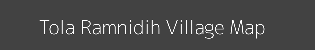 Map of Tola Ramnidih Village in Bihar Image