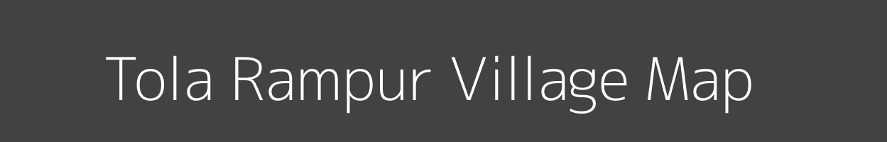 Map of Tola Rampur Village in Bihar Image