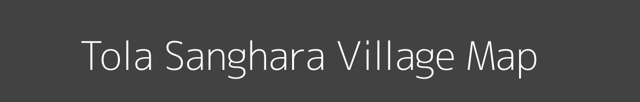 Map of Tola Sanghara Village in Bihar Image