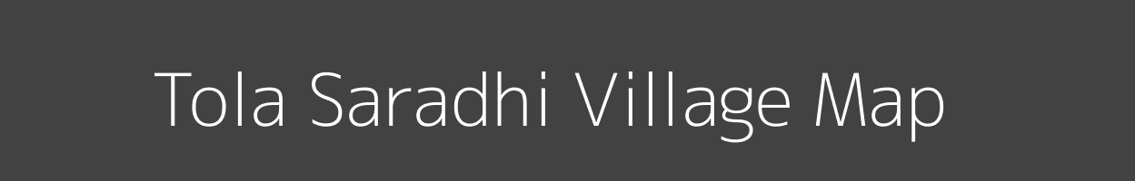 Map of Tola Saradhi Village in Bihar Image