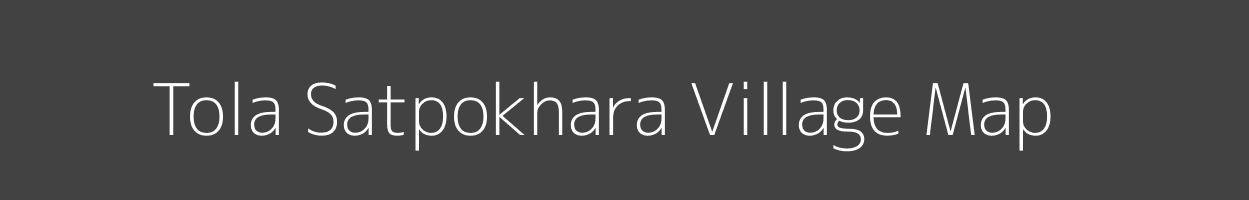 Map of Tola Satpokhara Village in Bihar Image