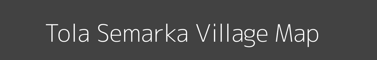 Map of Tola Semarka Village in Bihar Image