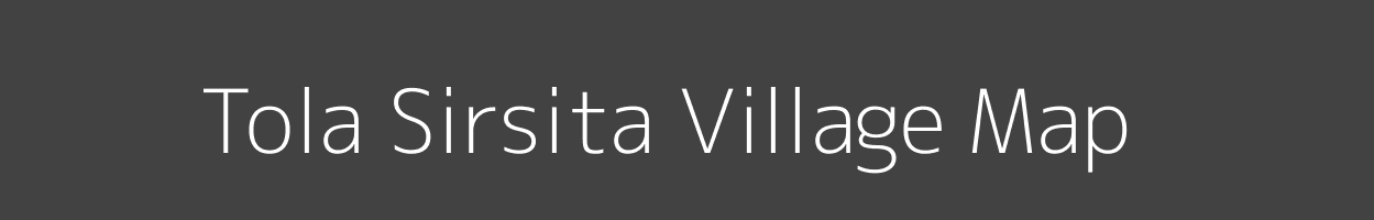 Map of Tola Sirsita Village in Bihar Image