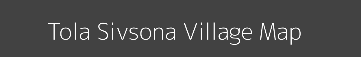 Map of Tola Sivsona Village in Bihar Image