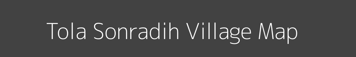 Map of Tola Sonradih Village in Bihar Image