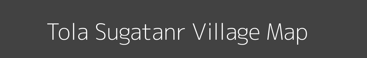 Map of Tola Sugatanr Village in Bihar Image