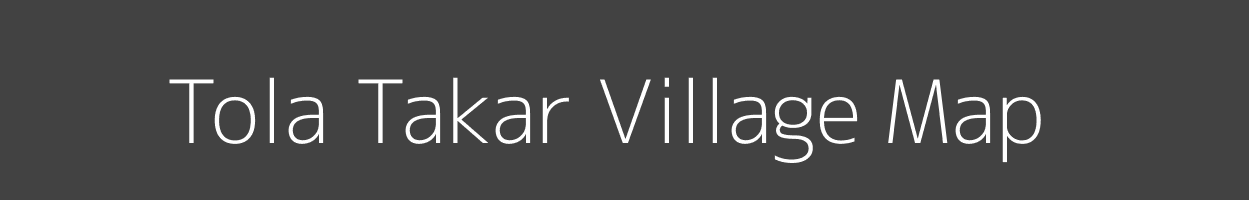 Map of Tola Takar Village in Bihar Image