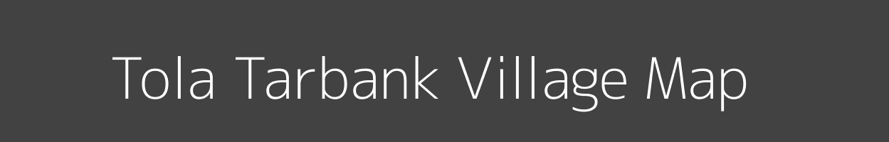 Map of Tola Tarbank Village in Bihar Image