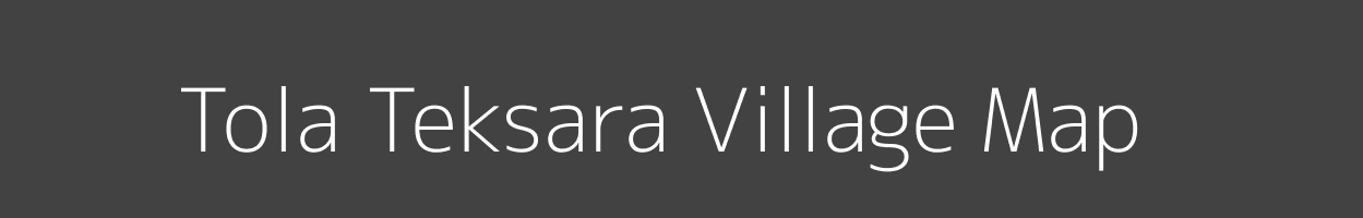 Map of Tola Teksara Village in Bihar Image