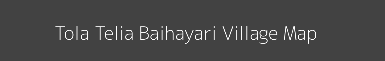 Map of Tola Telia Baihayari Village in Bihar Image