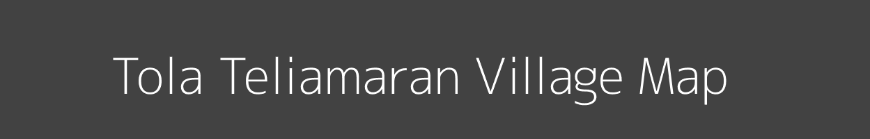 Map of Tola Teliamaran Village in Bihar Image