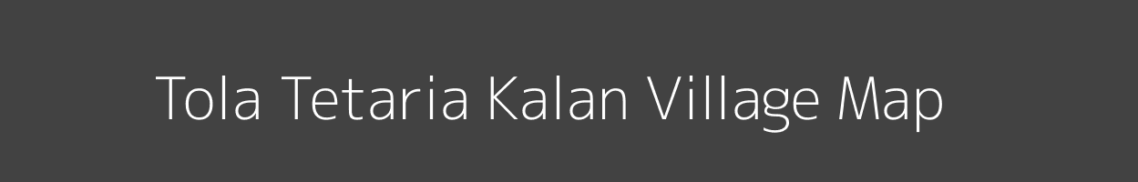 Map of Tola Tetaria Kalan Village in Bihar Image