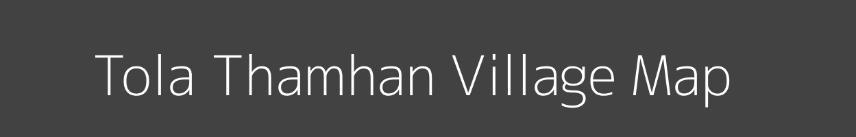 Map of Tola Thamhan Village in Bihar Image