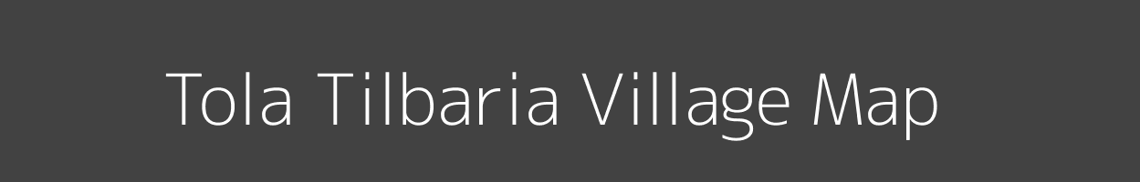 Map of Tola Tilbaria Village in Bihar Image