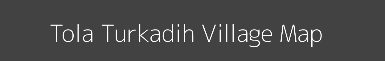 Map of Tola Turkadih Village in Bihar Image