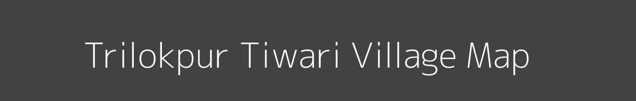 Map of Trilokpur Tiwari Village in Uttar Pradesh Image