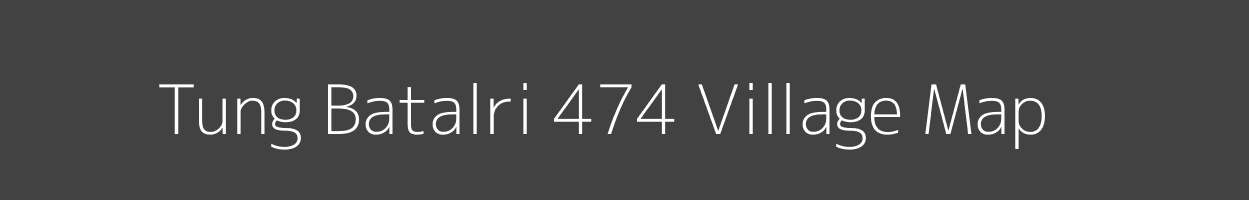 Map of Tung Batalri 474 Village in Himachal Pradesh Image