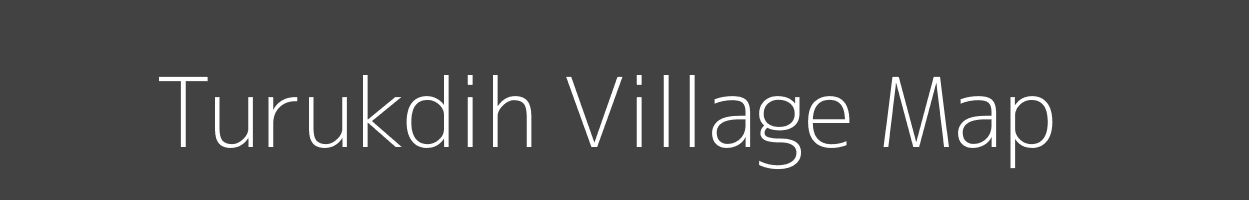 Map of Turukdih Village in Bihar Image