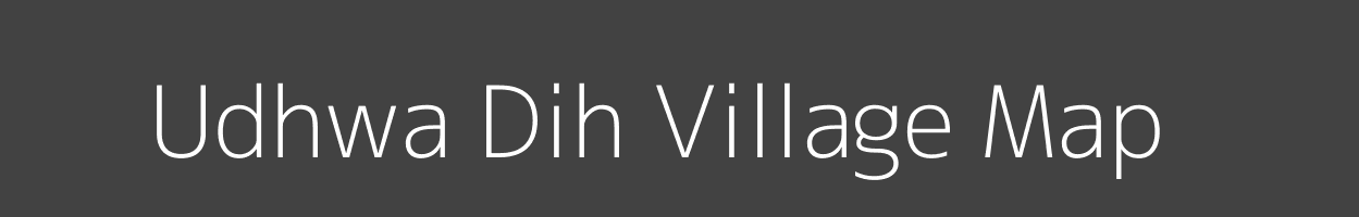 Map of Udhwa Dih Village in Bihar Image