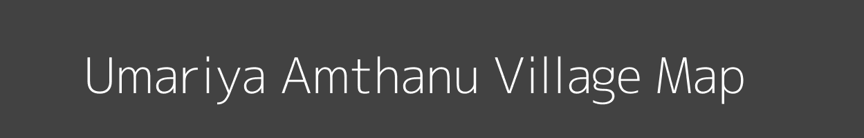 Map of Umariya Amthanu Village in Madhya Pradesh Image