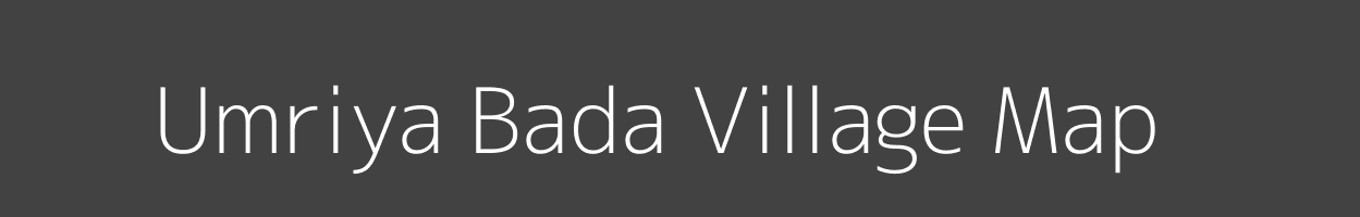 Map of Umriya Bada Village in Madhya Pradesh Image