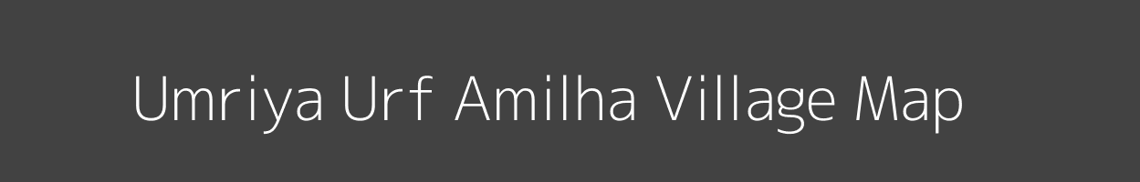 Map of Umriya Urf Amilha Village in Uttar Pradesh Image