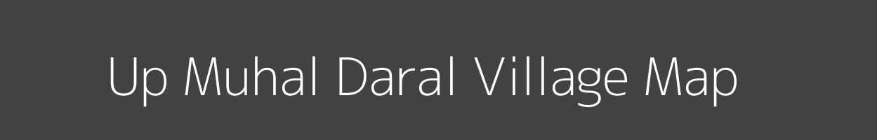 Map of Up Muhal Daral Village in Himachal Pradesh Image