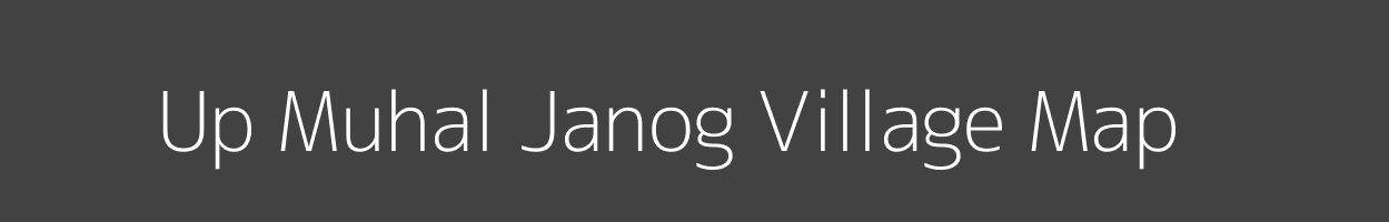 Map of Up Muhal Janog Village in Himachal Pradesh Image