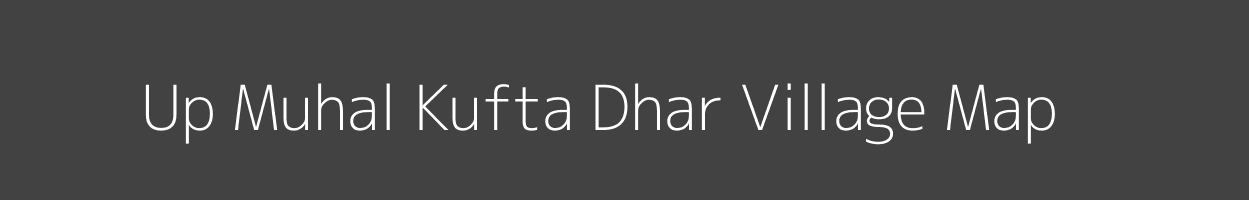 Map of Up Muhal Kufta Dhar Village in Himachal Pradesh Image