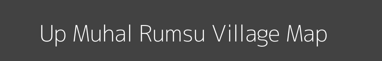 Map of Up Muhal Rumsu Village in Himachal Pradesh Image
