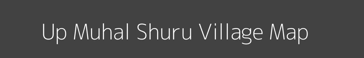 Map of Up Muhal Shuru Village in Himachal Pradesh Image