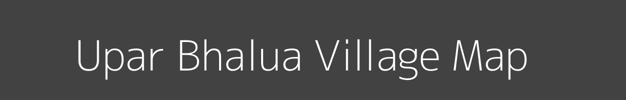 Map of Upar Bhalua Village in Bihar Image