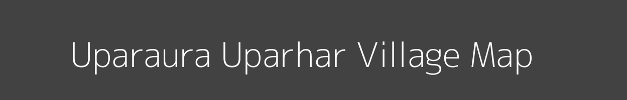 Map of Uparaura Uparhar Village in Uttar Pradesh Image