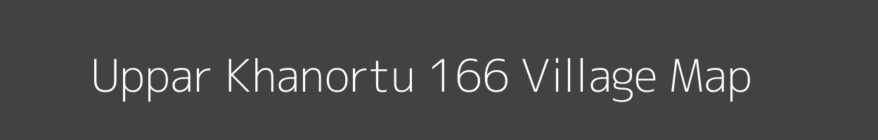 Map of Uppar Khanortu 166 Village in Himachal Pradesh Image