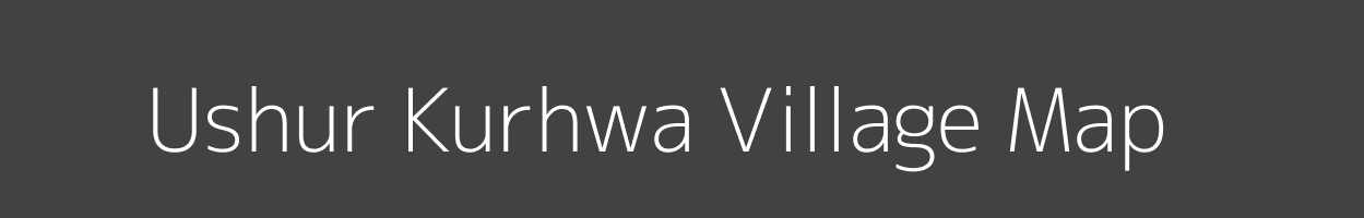 Map of Ushur Kurhwa Village in Uttar Pradesh Image