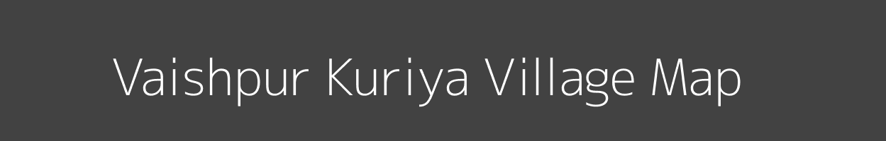 Map of Vaishpur Kuriya Village in Uttar Pradesh Image